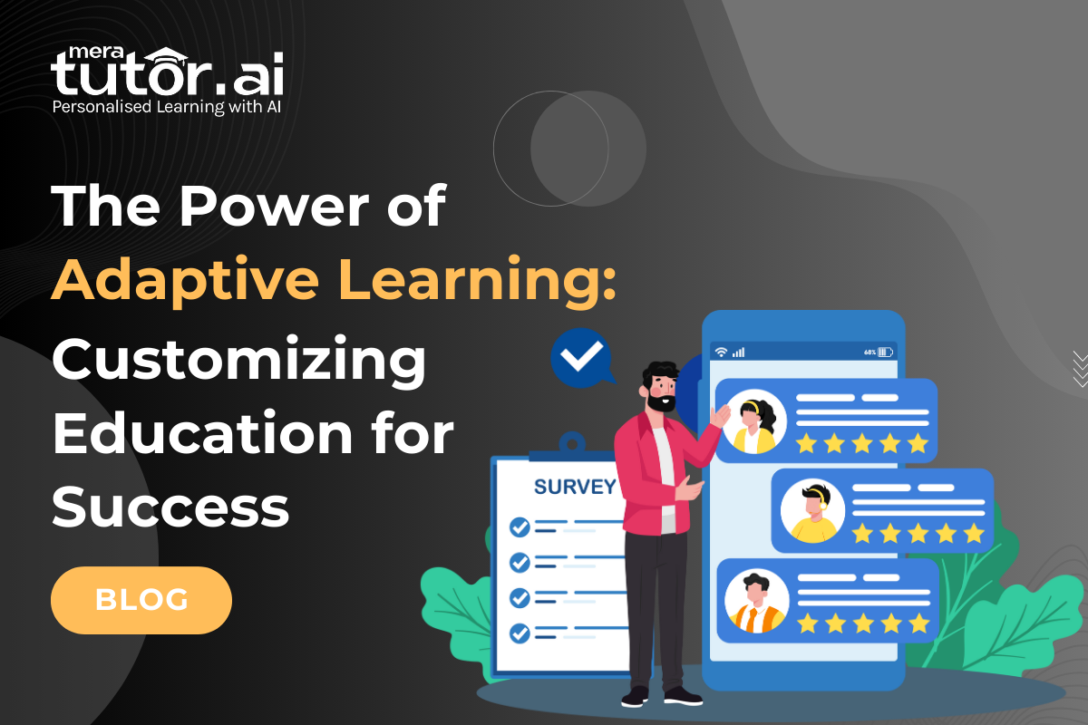 The Power of Adaptive Learning: Customizing Education for Success 