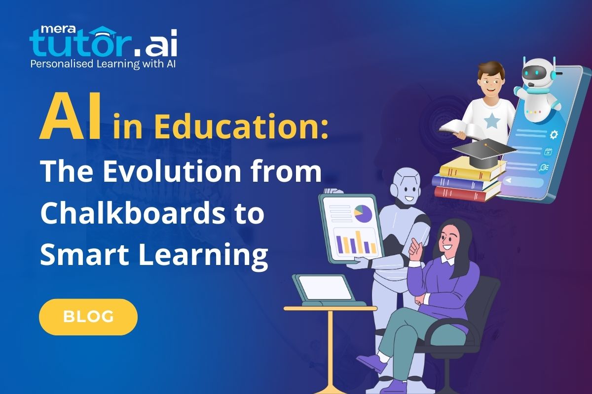 AI in Education: The Evolution from Chalkboards to Smart Learning Systems  