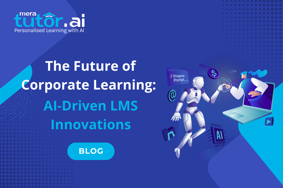 The Future of Corporate Learning: AI-Driven LMS Innovations 