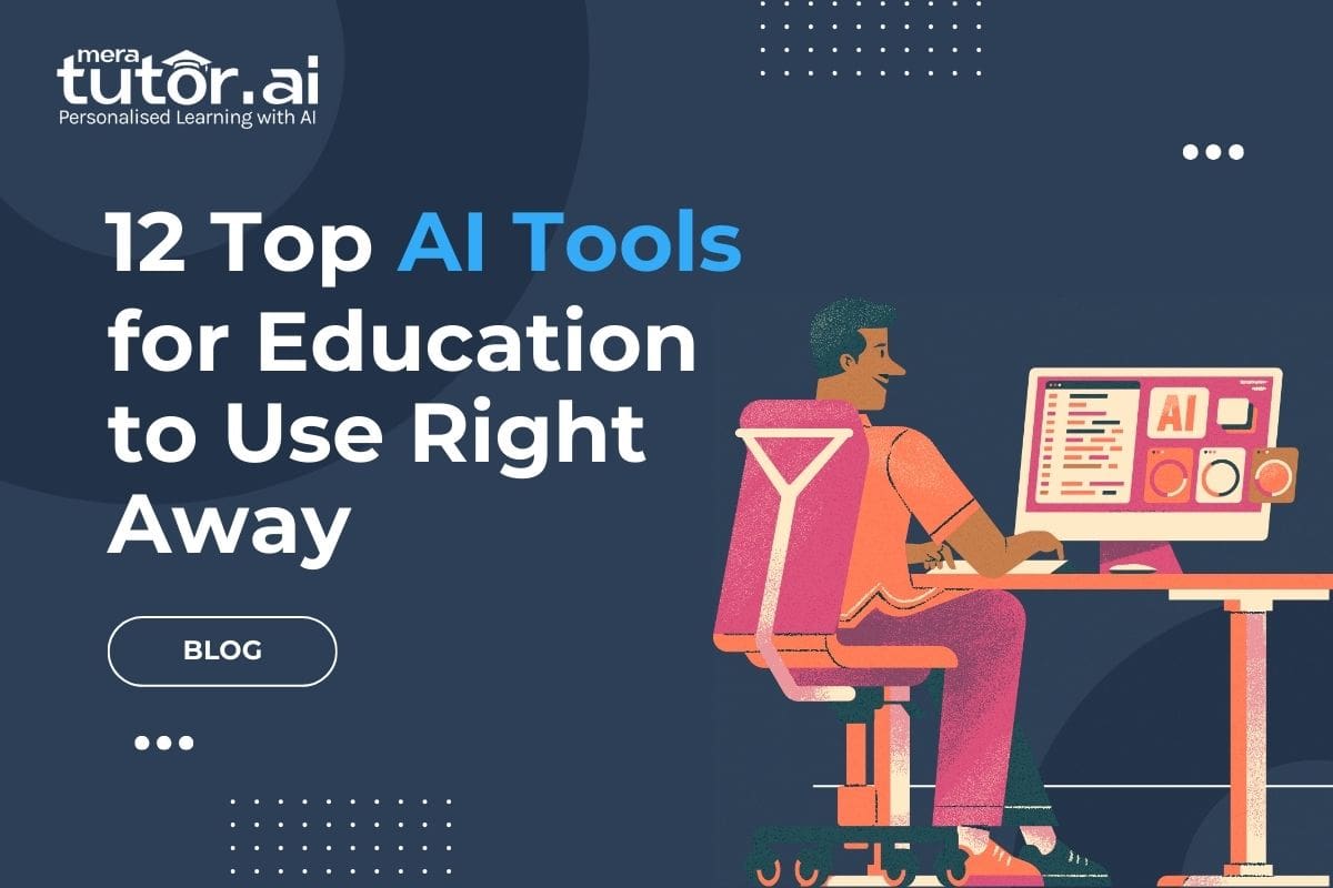 Top AI Tools for Education | MeraTutor.ai Homie Blogs