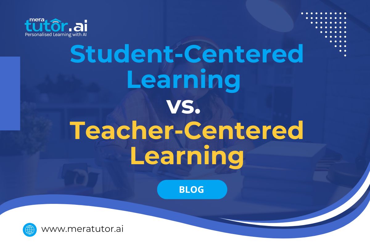 Student-Centered Learning vs. Teacher-Centered Learning 