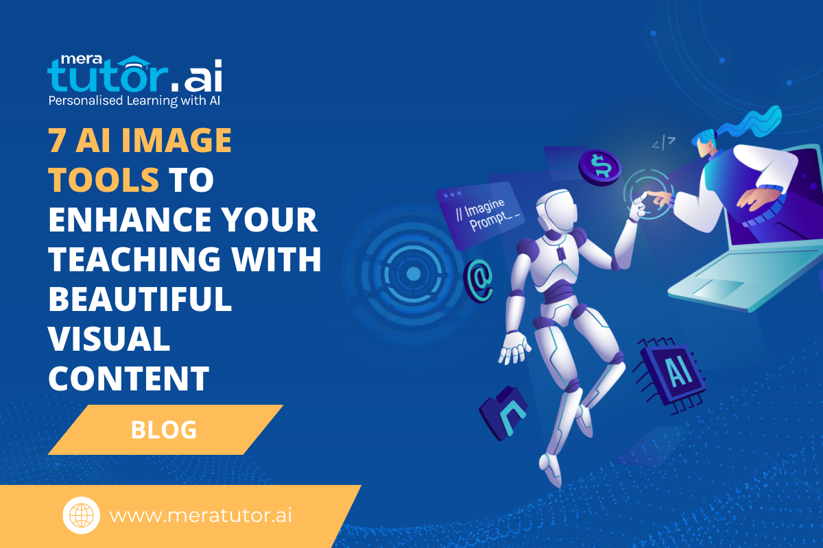 7 AI Image Tools to Enhance Your Teaching with Beautiful Visual Content 