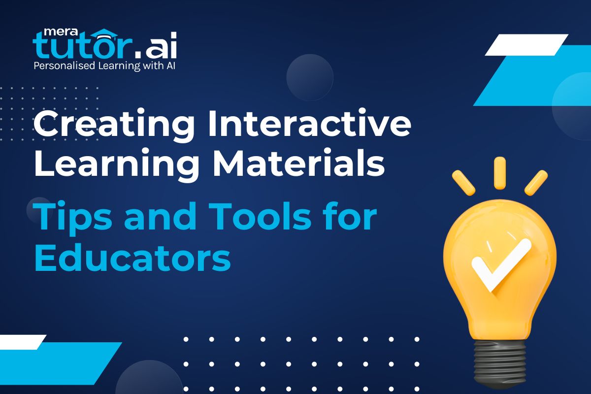 Creating Interactive Learning Materials: Tips and Tools for Educators 