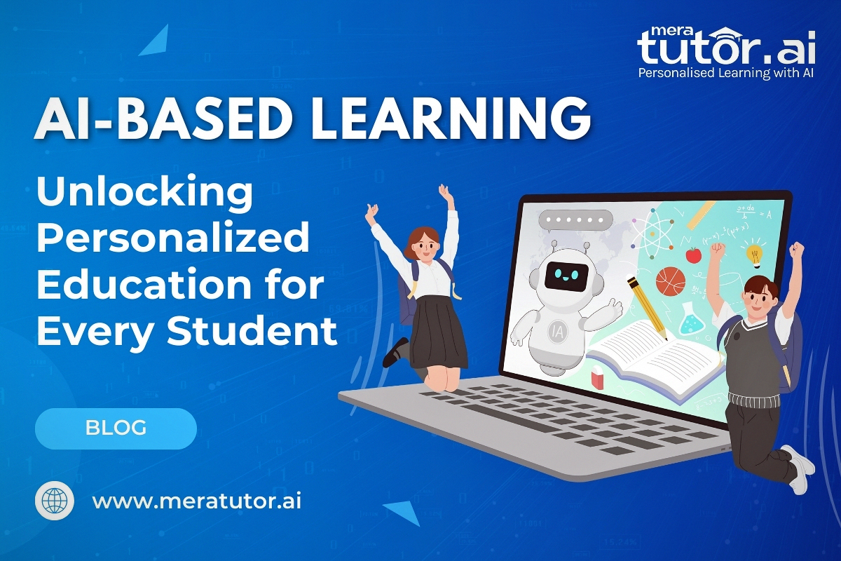 AI-Based Learning: Unlocking Personalized Education for Every Student 