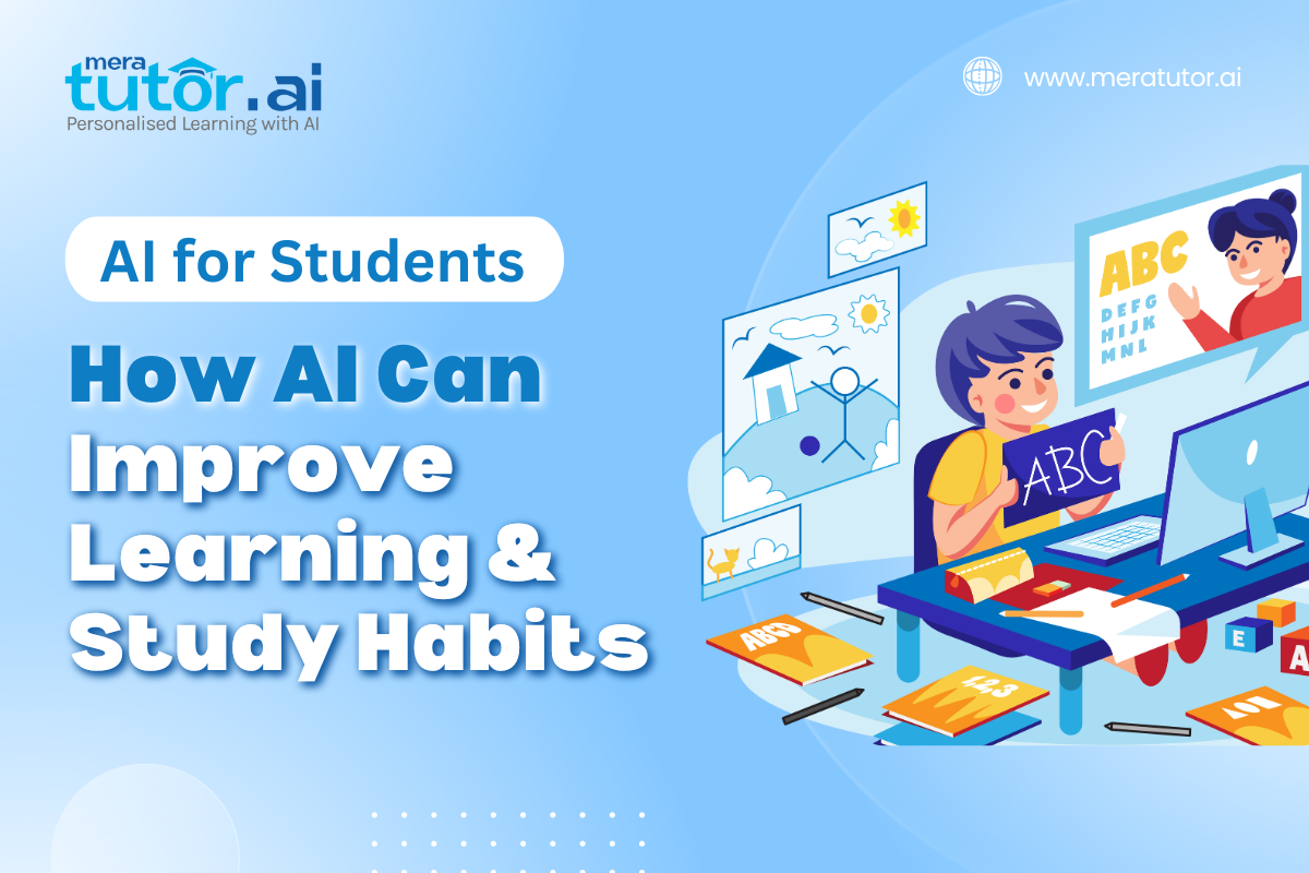 AI for Students: How Artificial Intelligence Can Improve Learning and Study Habits 