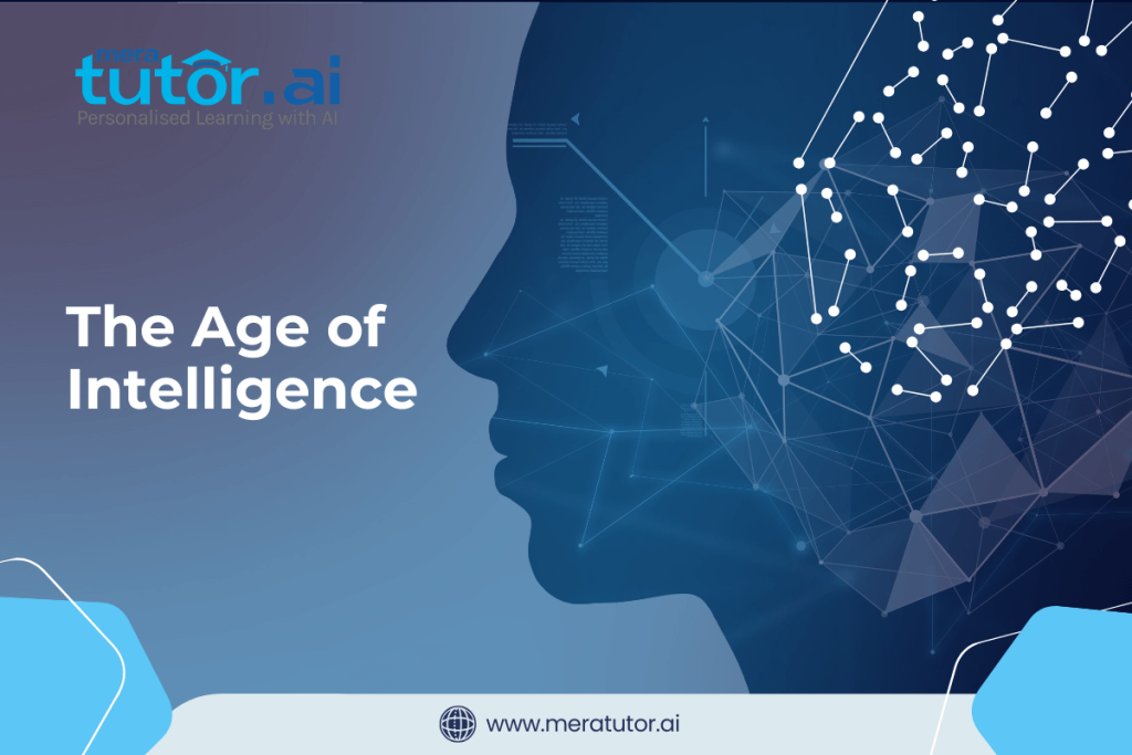 The Age of Intelligence