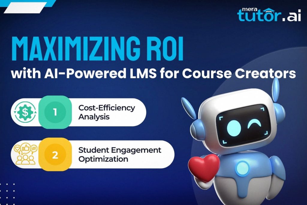 Maximizing ROI with AI-Powered LMS for Course Creators 