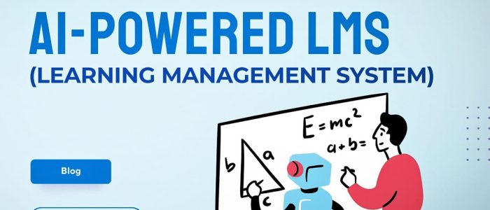 Embracing AI-Powered Learning Management System for Smarter Schools