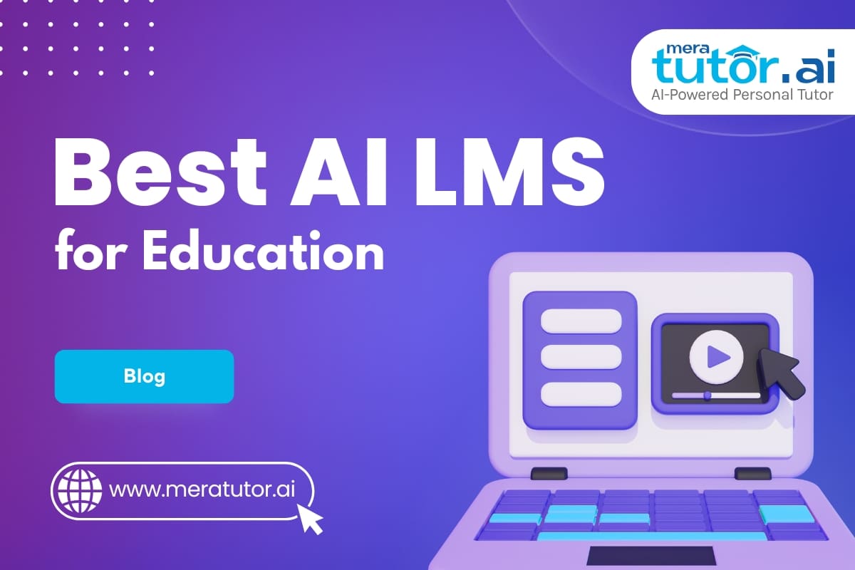 Best AI LMS for Education | MeraTutor.ai Blog