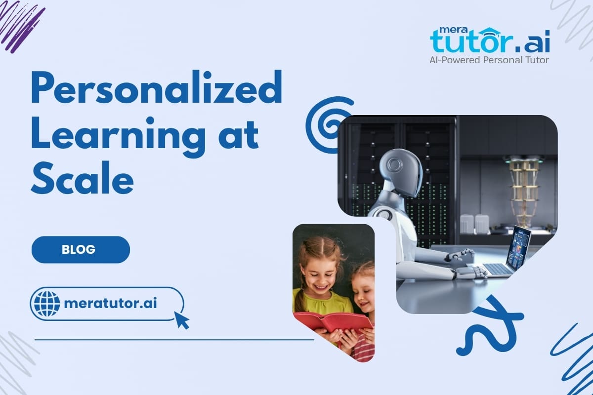 Personalized Learning at Scale | MeraTutor.ai Homie Blogs
