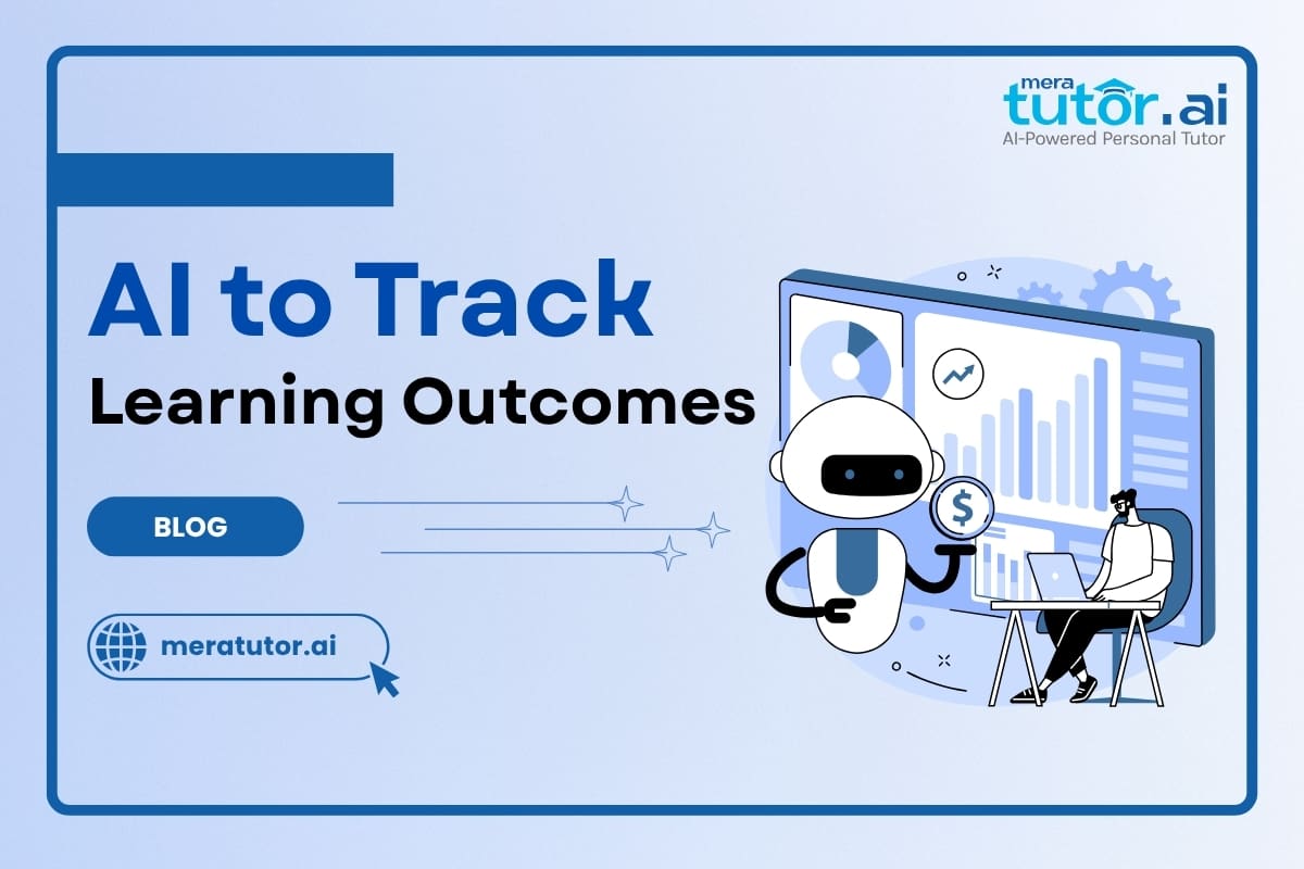 AI to Track Learning Outcomes | MeraTutor.ai Homie Blogs