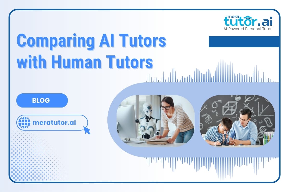 Free AI Tutors vs Human Tutors | MeraTutor.AI Blogs