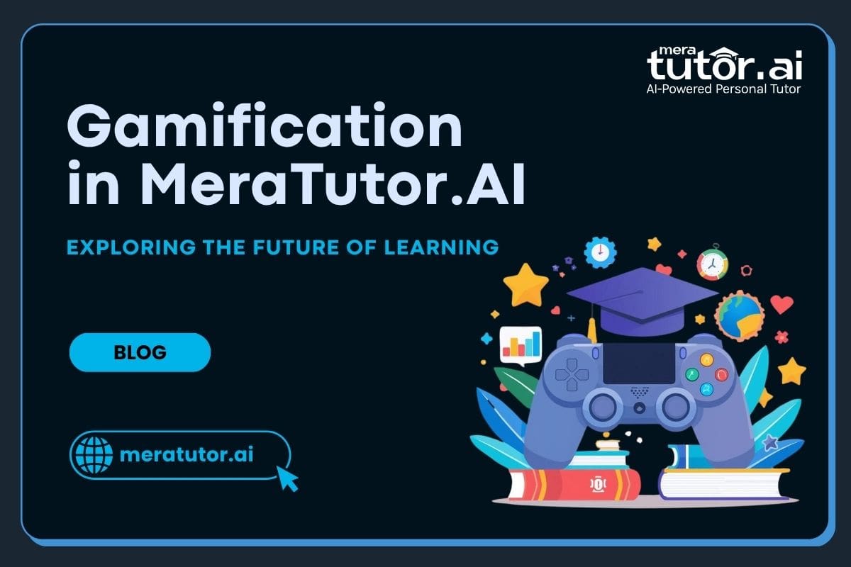 Gamification in MeraTutor.AI | MeraTutor.AI Blogs