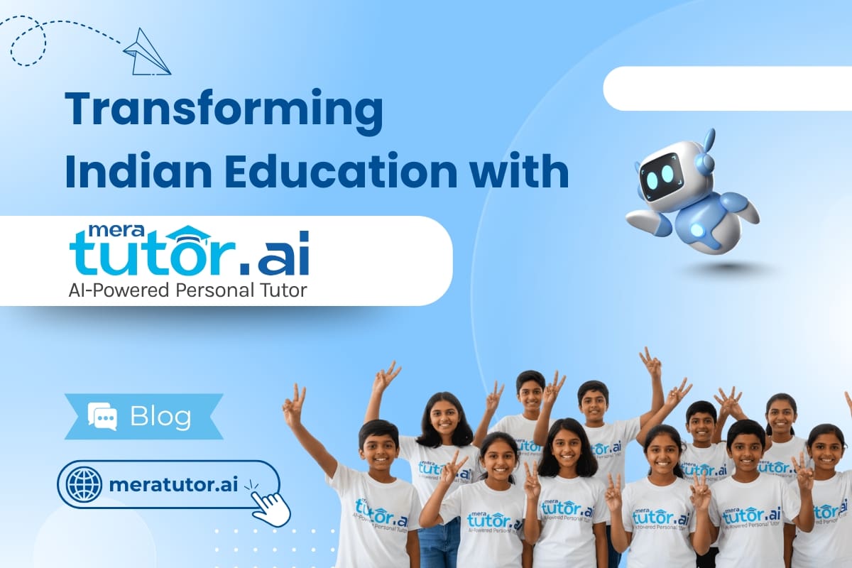 Transforming Indian Education with MeraTutor.AI | MeraTutor.AI Blogs