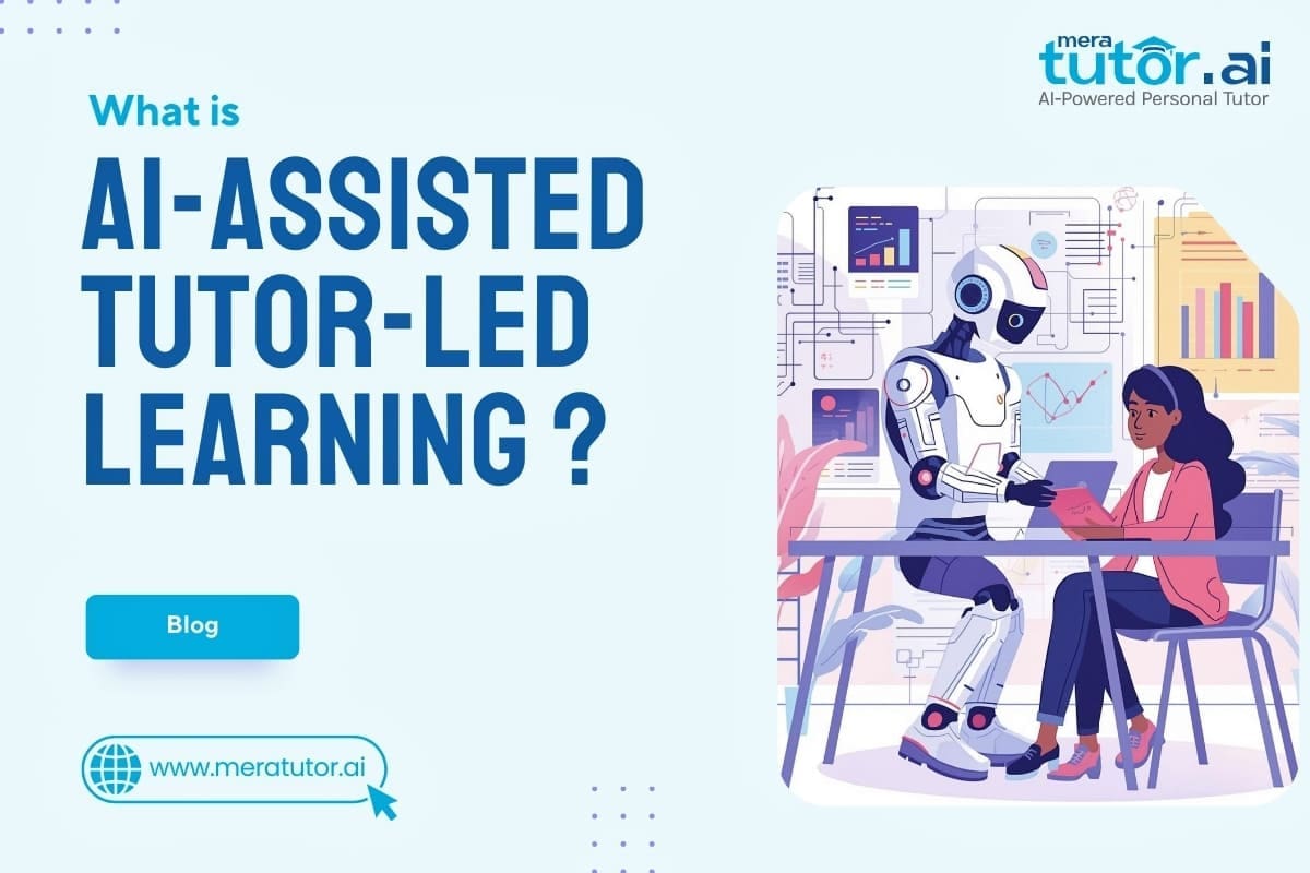 AI-Assisted Tutor-Led Learning | MeraTutor.AI Blogs