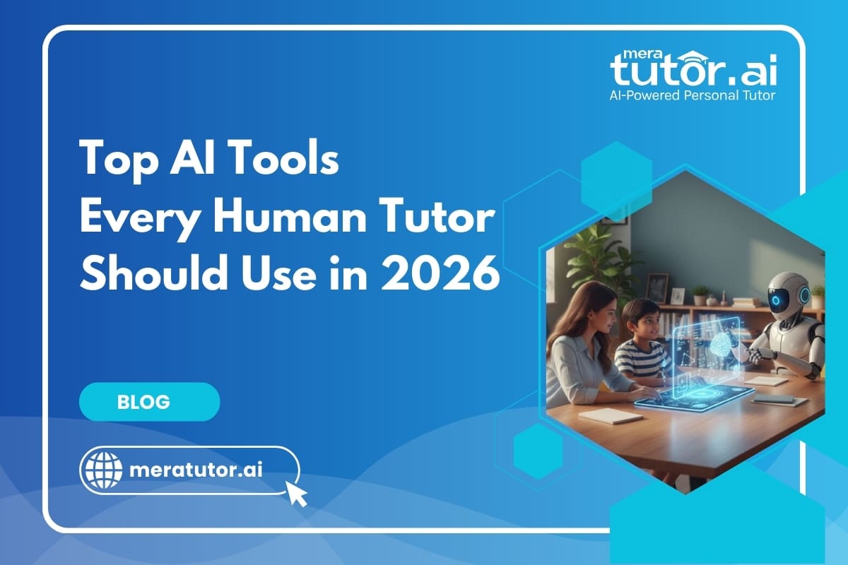 Best AI Tools for Tutors in 2026 | MeraTutor.AI Blogs